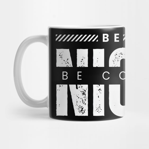 Be nice be cool typography design by emofix